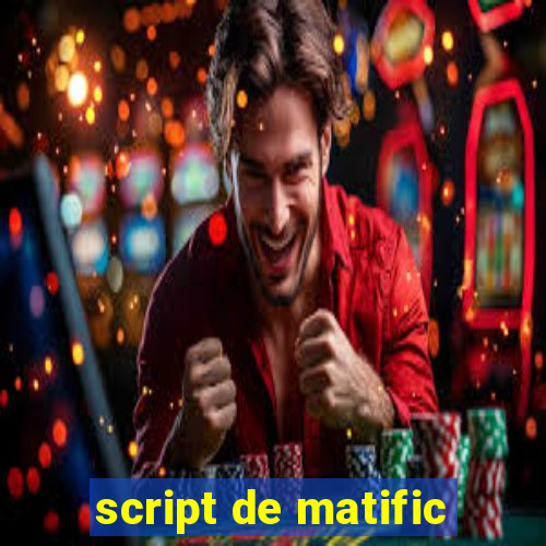 script de matific